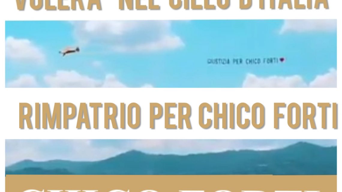 IL 7 AGOSTO Volerà nel cielo d’Italia “RIMPATRIO PER CHICO FORTI”