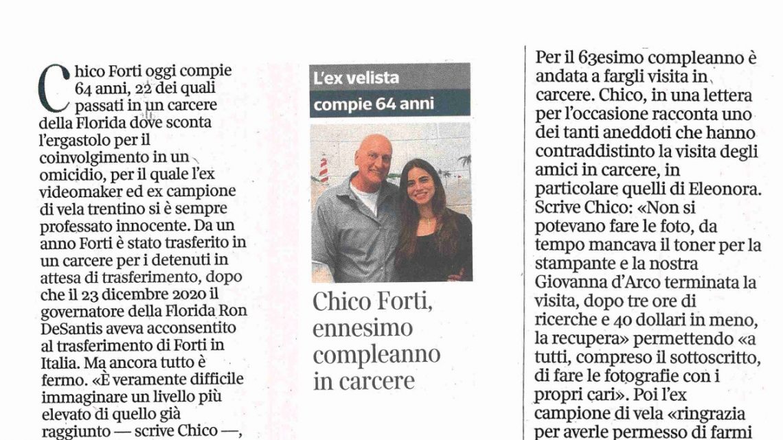 CORRIERE DEL TRENTINO – “Chico Forti, ennesimo compleanno in carcere. La visita di Ele mi ha caricato”