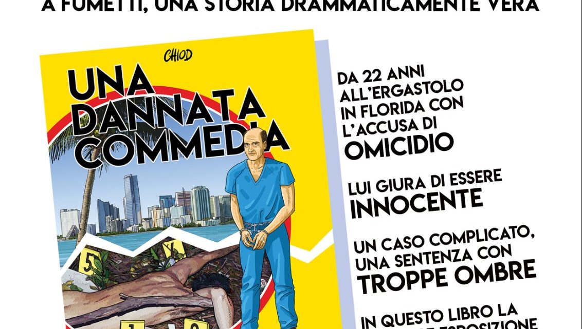 LA REPUBBLICA – La storia di Chico Forti diventa un fumetto: 22 anni di vicenda giudiziaria raccontati da Massimo Chiodelli in “Una dannata commedia”