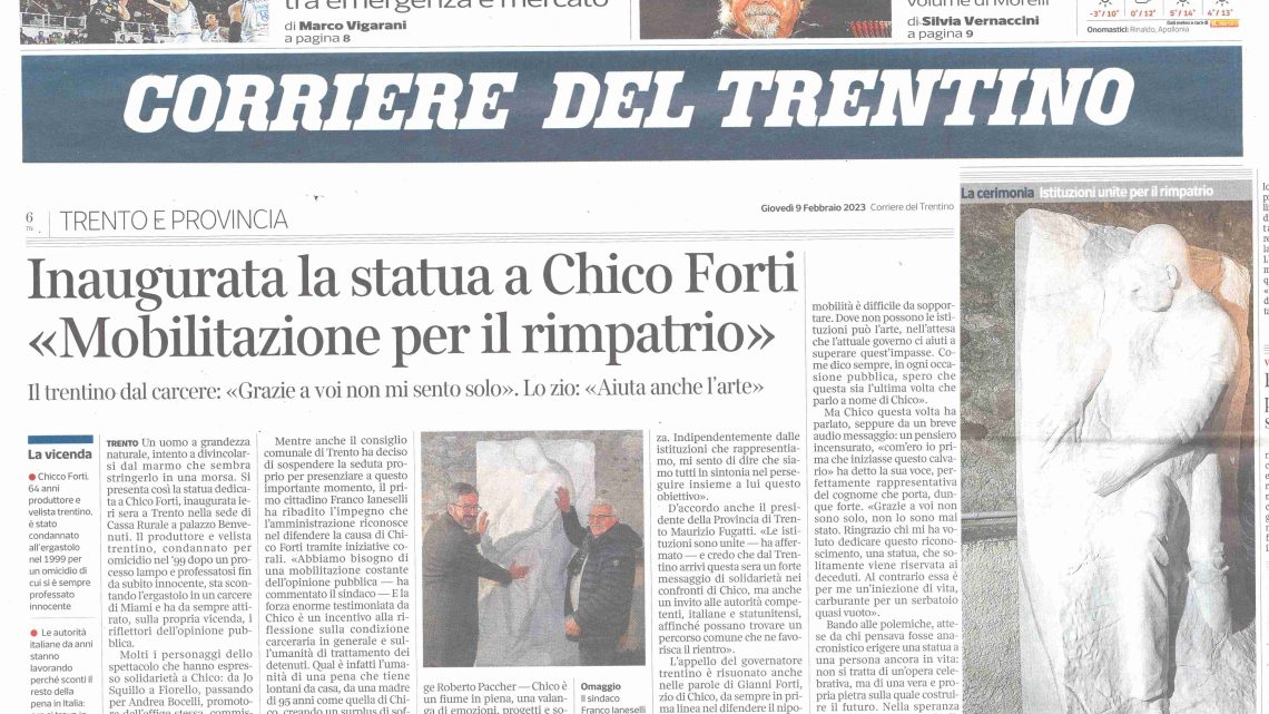 CORRIERE DEL TRENTINO – Inaugurata la statua a Chico Forti “Mobilitazione per il rimpatrio”